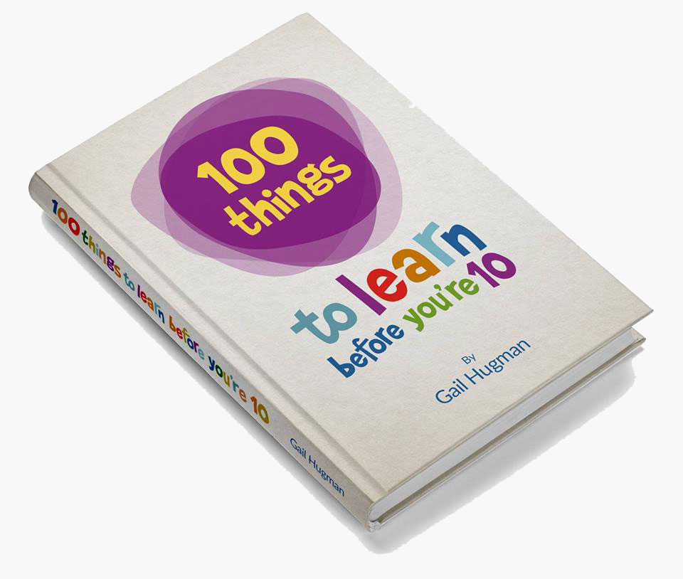 100 Things to learn before you're 10